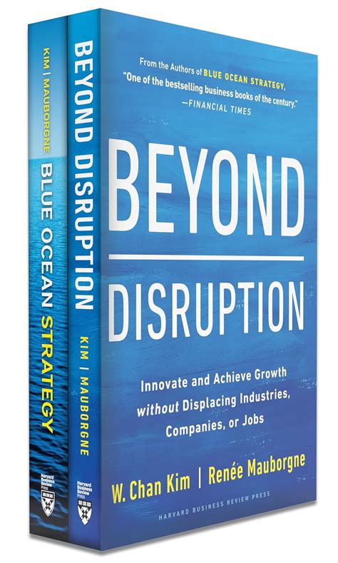 Blue Ocean Strategy, Blue Ocean Shift, Beyond Disruption .